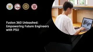 Fusion 360 Unleashed: Empowering Future Engineers with PSU