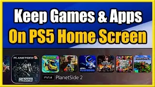 How to KEEP Games or Apps on Home Screen on PS5 (Easy Method)