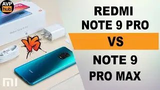 Полное сравнение Xiaomi Redmi Note 9 PRO vs Redmi Note 9 PRO MAX