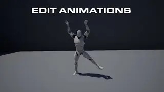 How to edit animations in Unreal Engine