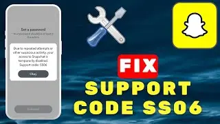 How To Fix Snapchat Support Code SS06