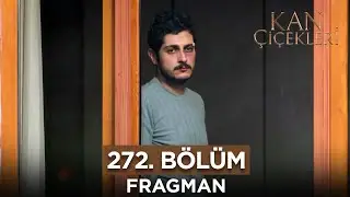 Kan Çiçekleri 272. Bölüm Fragmanı - 13 Mart Çarşamba