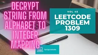 Vol45 - Leetcode - Problem 1309 - Decrypt string from alphabet to integer mapping - Golang