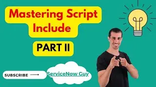 Mastering Script Includes in ServiceNow: Types of Script Include Explained | Part II