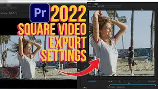 Premiere Pro 2022: Square Video Export for Social Media