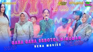 SEBOTOL MINUMAN_Rena Movies Ft DIVARINA Music Prefrom Live