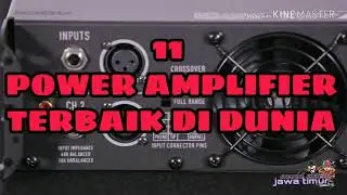 11 power amplifier terbaik di dunia!!! Wow