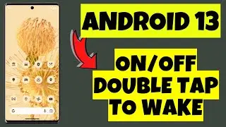 Android 13 Double Tap to Wake on/off