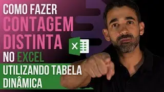 [EXCEL] Como fazer CONTAGEM DISTINTA no Excel usando Tabela dinâmica