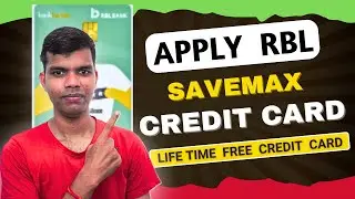 Apply Lifetime Free RBL SaveMax Credit Card Online #RBLbank #creditcard #creditscore