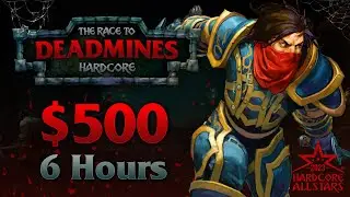 The Race to Deadmines HARDCORE - 6 Hours - $500 - !rxp !lab