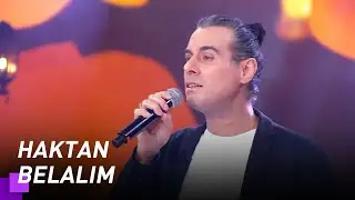 Haktan - Belalım | Kuzeyin Oğlu Volkan Konak 9. Bölüm