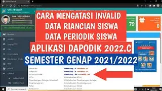 CARA MENGATASI INVALID DATA RINCI SISWA & DATA PERIODIK SISWA DAPODIK 2022.C