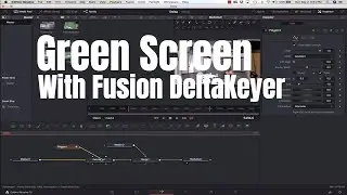 Davinci Resolve 15 - Green Screen with Fusion DeltaKey