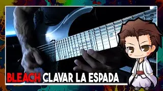 Bleach - Clavar La Espada | Cover by Vincent Moretto