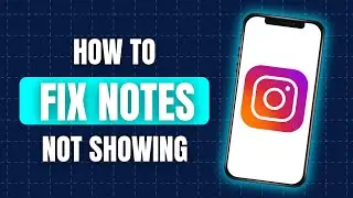 How To Fix Instagram Notes Not Showing | Instagram notes feature not showing