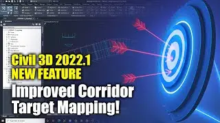 Civil 3D 2022.1 New Feature - Improved Corridor Target Mapping