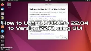 How to Upgrade Ubuntu 22.04 to Version 22.10 using GUI | SYSNETTECH Solutions