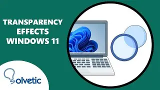 TRANSPARENCY EFFECTS WINDOWS 11 ✔️ Enable or Disable