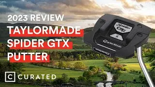 2023 TaylorMade Spider GTX Putter Review | Curated