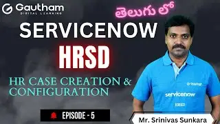 ServiceNow HRSD Telugu Series-Episode 5 | HR Case Creation & Configuration | ServiceNow Telugu Video