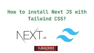 Install Next JS v12.2 and Tailwind CSS v3.1.8 in 7 minutes