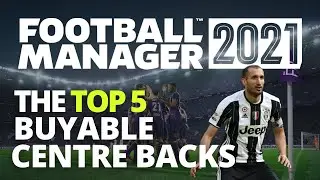 Top 5 Centre Backs | FM21 | The Best Players In Football Manager 2021