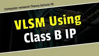 vlsm subnetting tutorial bangla\vlsm in bangla using class B ip\computer network bangla tutorial