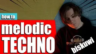 How to make melodic techno + full Ableton project file