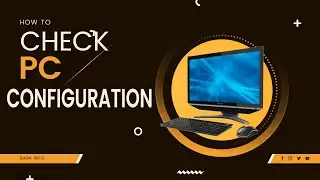 How To Check System Configuration