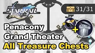 Penacony Grand Theater - All Treasure Chest Locations (Chests, Trashacn, Warp) - Honkai Star Rail