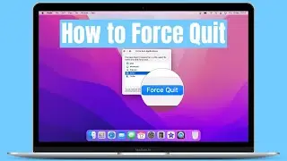 How to Force Quit Close Frozen Apps on MacBook (Any Mac)