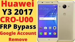 huawei y3 2017 frp bypass|Huawei Y3 2017 Google Account Frp Bypass|FRP BYPASS HUAWEI Y3 2017 CRO U00