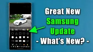 Great New Samsung Update for All Galaxy Smartphones! - What's New?