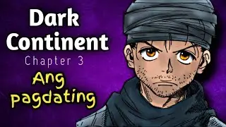 Dark Continent Chapter 3- Ging's Arrival / Hunter X Hunter / Tagalog Dubbed /