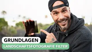 Objektiv Filter -  Braucht man sie wirklich? | Lektion 3 | Landschaftsfotografie Kurs