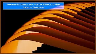 Sampling Materials and  Light in Arnold to Maya - Thorough and Short Tutorial