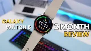 Samsung Galaxy Watch 6 Review | 2 Months Later