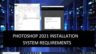 Photoshop 2021 installation. System requirements.