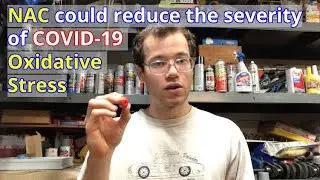 NAC (N-Acetylcysteine) could reduce the severity of COVID-19 Oxidative Stress and Symptoms