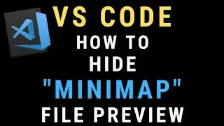 VS Code for Beginners - 3 Ways to Hide the Minimap (Remove Right-Side File Preview) TUTORIAL