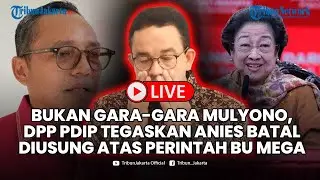 🔴LIVE DPP PDIP Tegaskan Anies Batal Diusung Karena Perintah Megawati, Bukan Gara-Gara Mulyono!