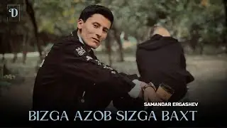 Samandar Ergashev - Bizga azob sizga baxt