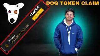 LIVE DOG TOKEN CLAIM || DOG SCAM OR REAL || DOG TOKEN BAINANCE EXCHANGE ||