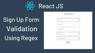 ReactJS Sign Up Form Validation Using Regular Expression || Regex