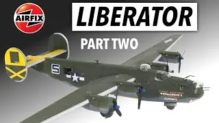 2024 BRAND NEW! AIRFIX B-24 LIBERATOR - build part two