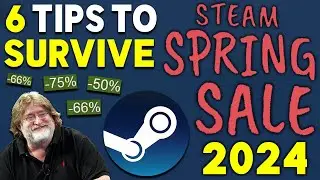 6 HUGE TIPS TO SURVIVE STEAM SPRING SALE 2024!