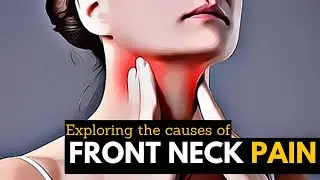 Neck Discomfort Decoded: The Truth About Pain in the Front of Your Neck