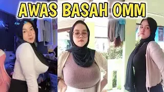 AWAS BASAH OMM😍 | HIJAB TOBRUT