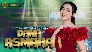 DANA ASMARA - Cantika Adella - OM ADELLA